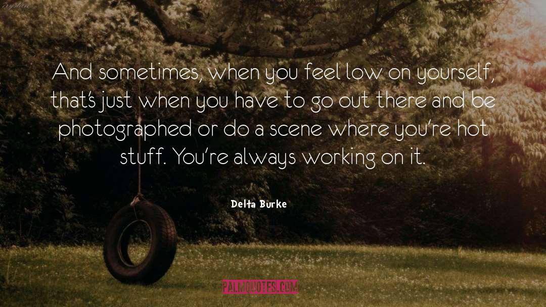 Always Working quotes by Delta Burke