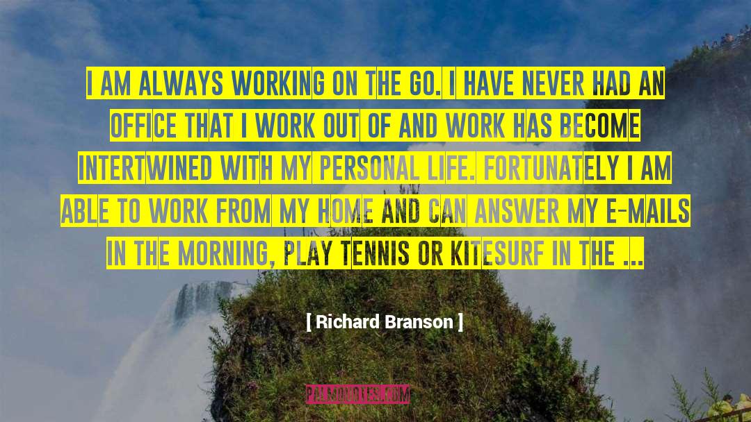 Always Working quotes by Richard Branson