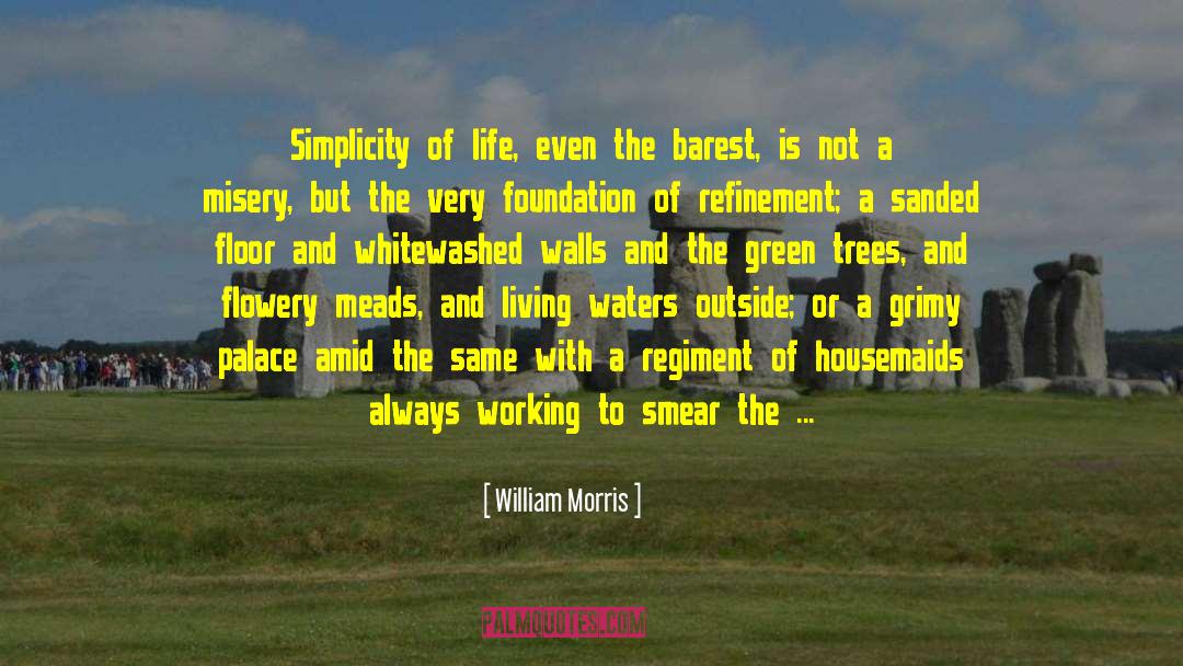 Always Working quotes by William Morris