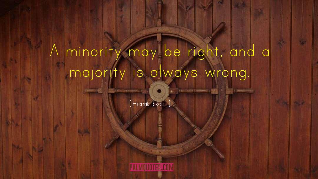 Always Wrong quotes by Henrik Ibsen