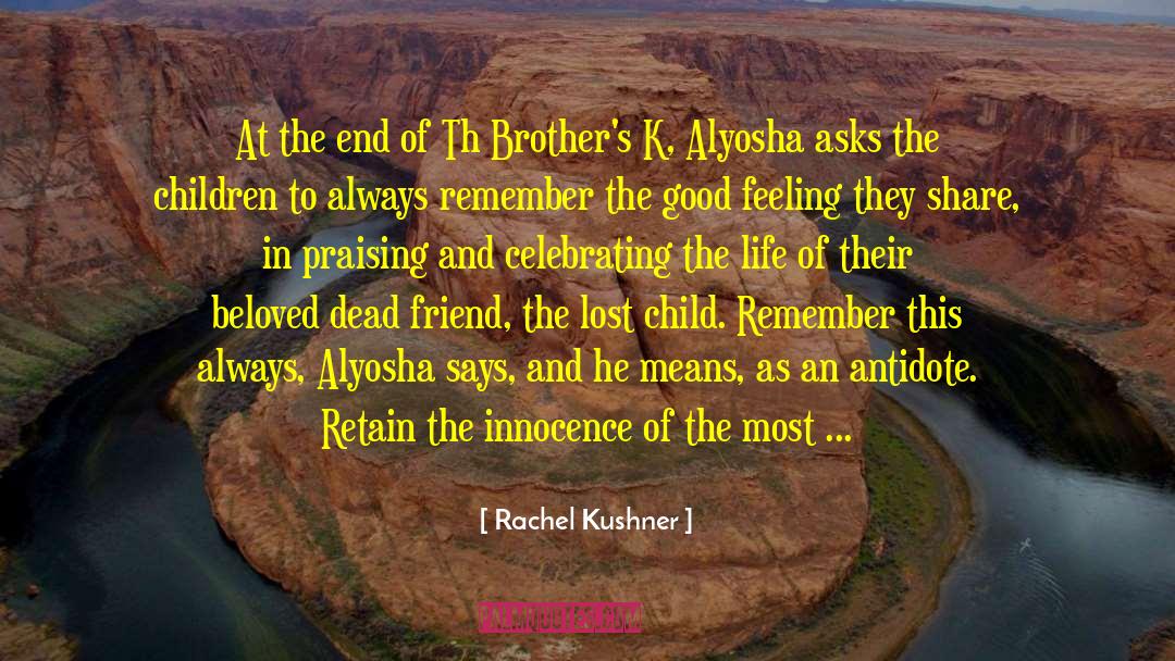 Alyosha quotes by Rachel Kushner