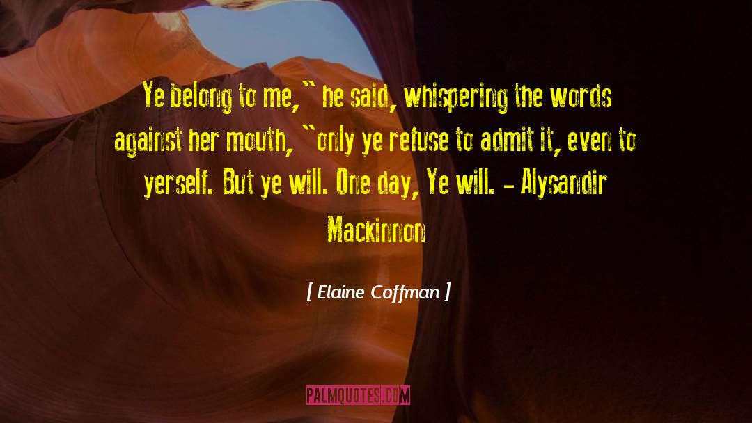 Alysandir quotes by Elaine Coffman