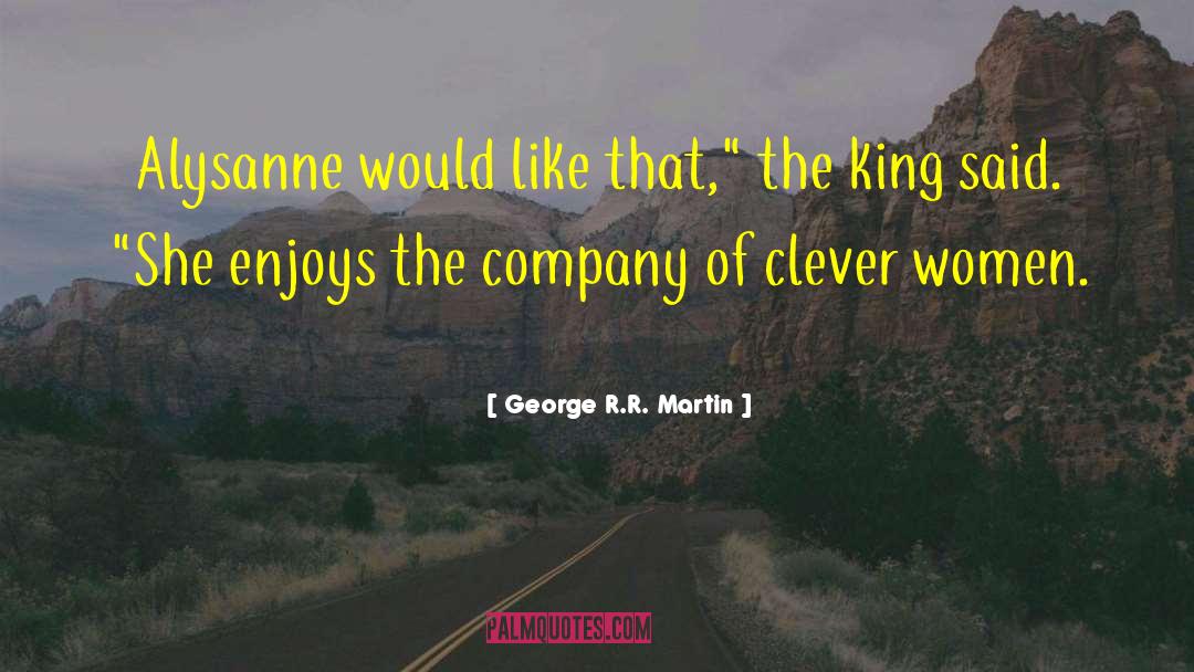 Alysanne quotes by George R.R. Martin