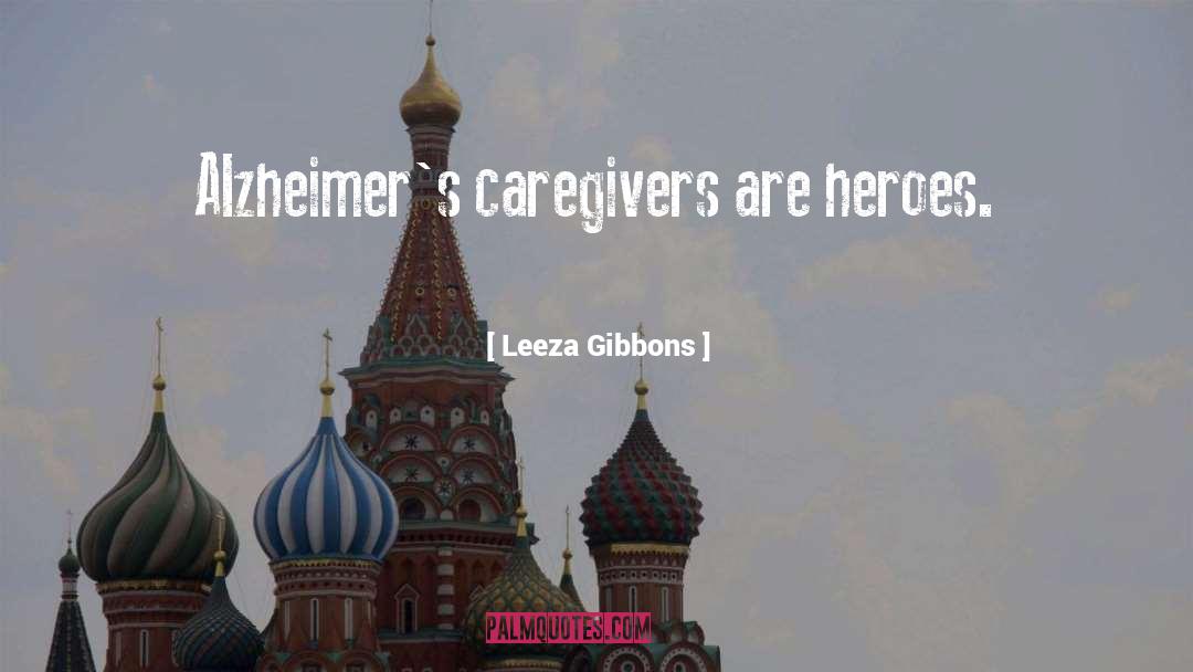 Alzheimer S quotes by Leeza Gibbons