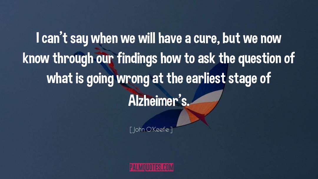 Alzheimers quotes by John O'Keefe