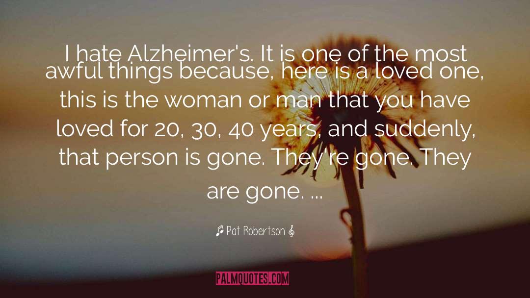 Alzheimers quotes by Pat Robertson