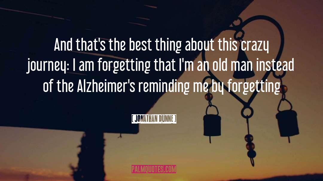 Alzheimers quotes by Jonathan Dunne