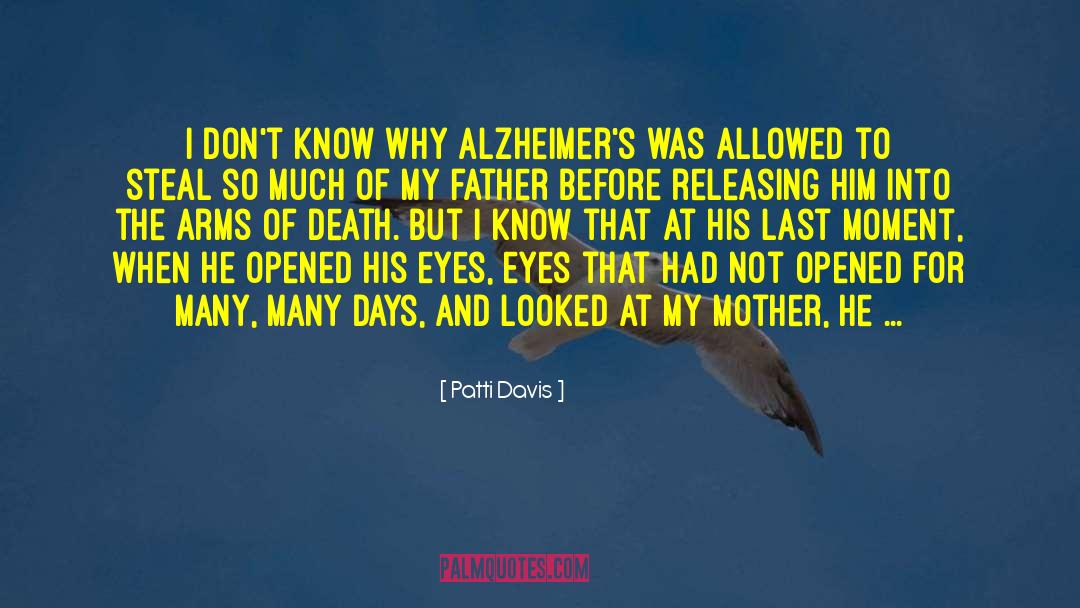 Alzheimers quotes by Patti Davis