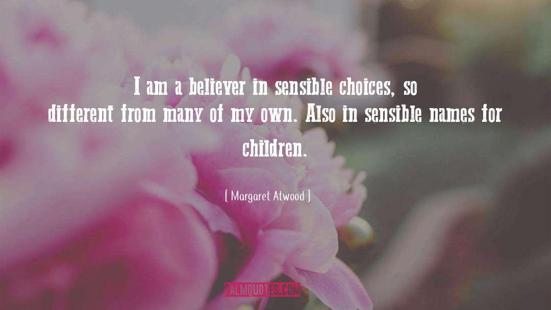 Am A Believer quotes by Margaret Atwood