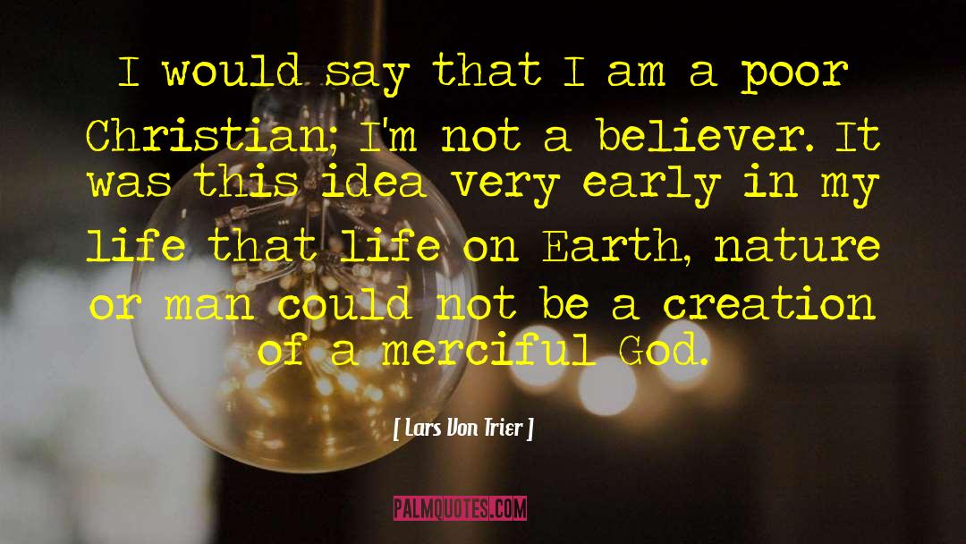 Am A Believer quotes by Lars Von Trier