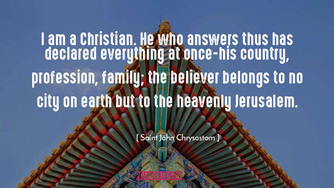 Am A Believer quotes by Saint John Chrysostom