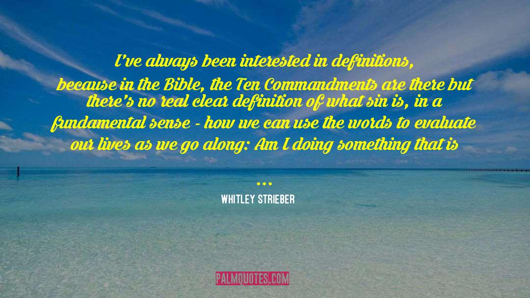 Am I Doing Wrong quotes by Whitley Strieber