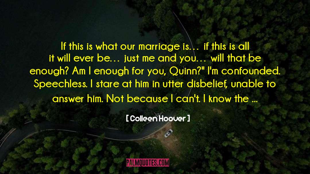 Am I Enough quotes by Colleen Hoover