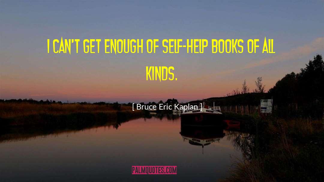 Am I Enough quotes by Bruce Eric Kaplan