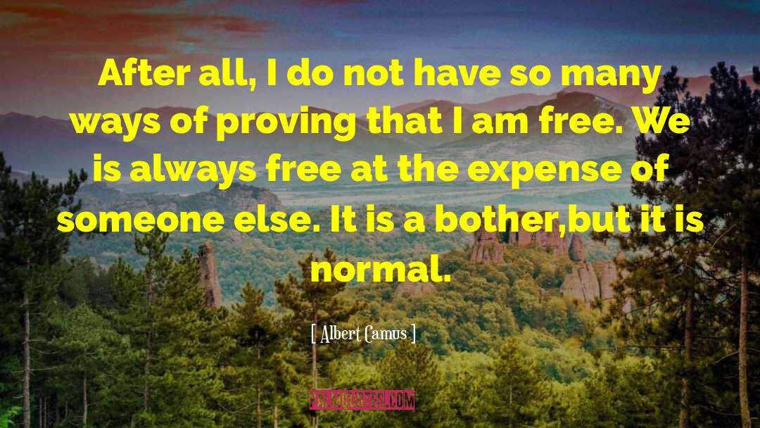 Am I Normal Yet quotes by Albert Camus