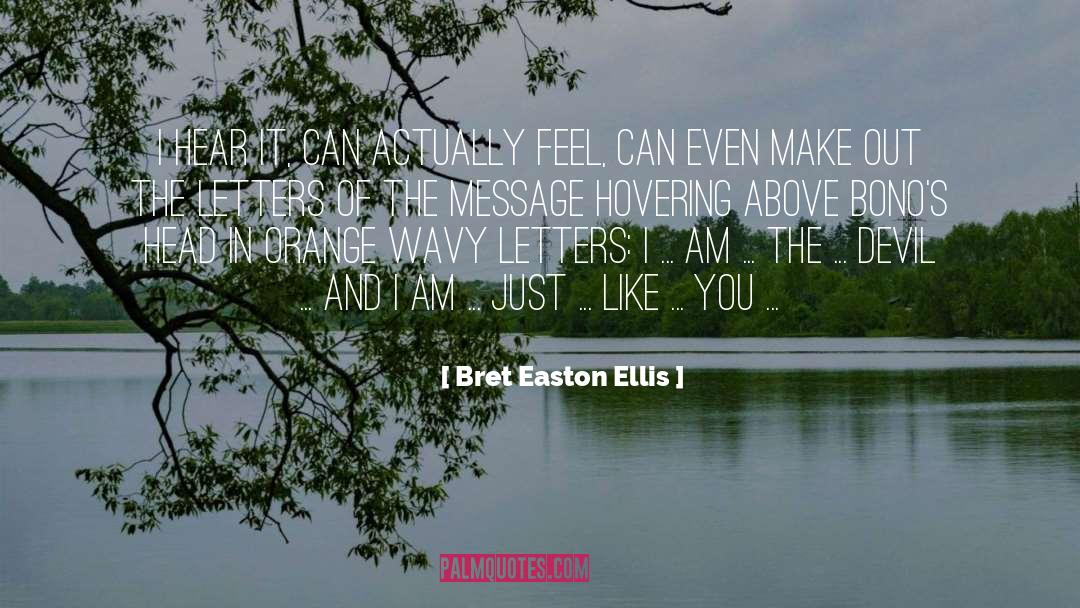 Am Just quotes by Bret Easton Ellis