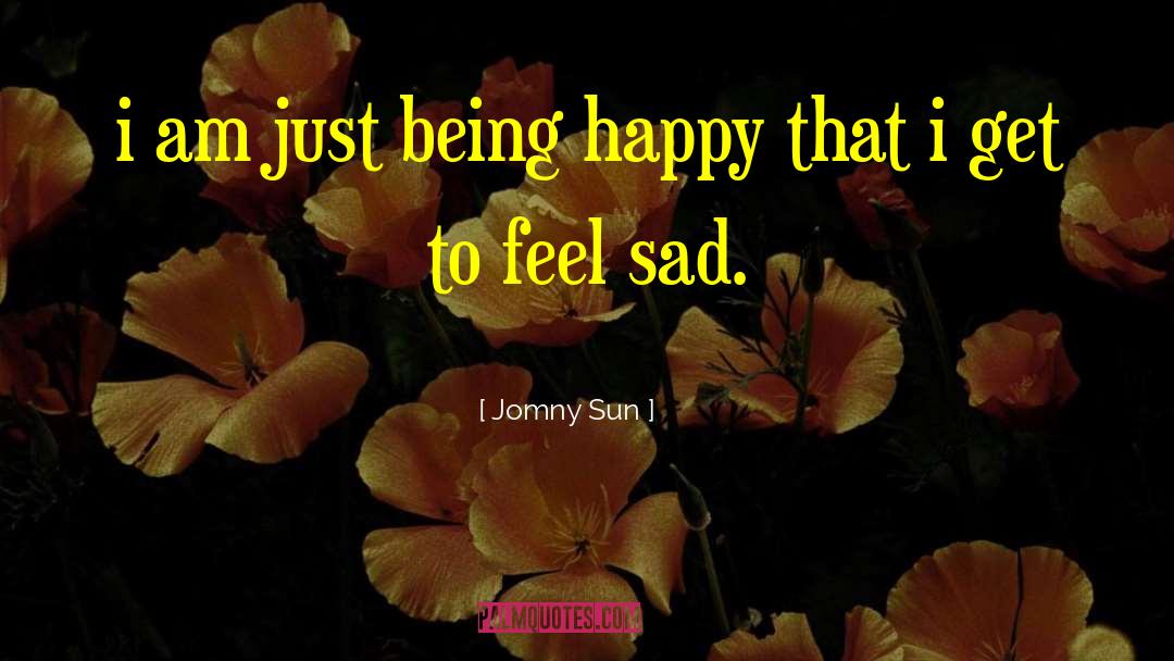 Am Just quotes by Jomny Sun