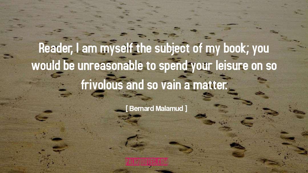 Am Myself quotes by Bernard Malamud
