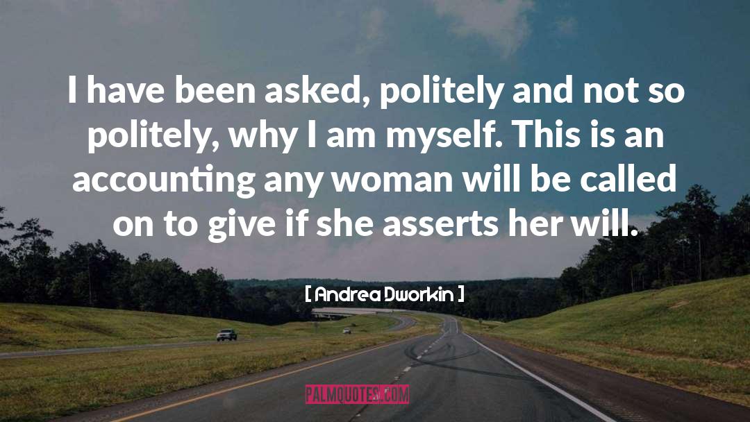 Am Myself quotes by Andrea Dworkin