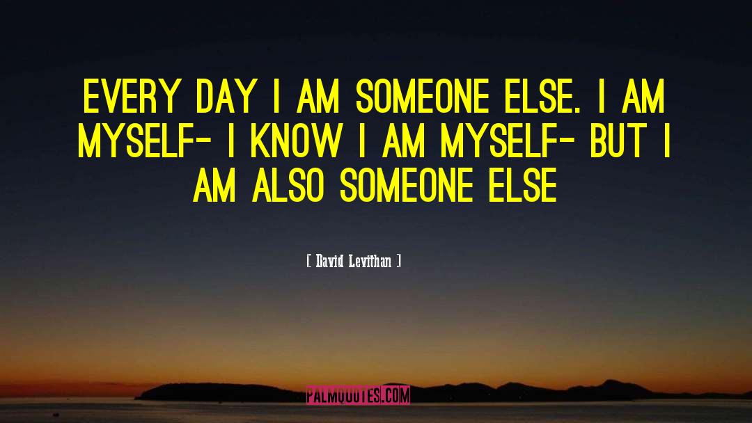 Am Myself quotes by David Levithan
