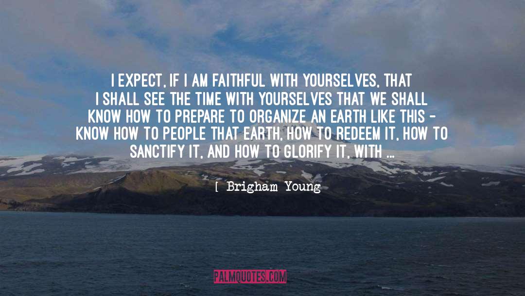 Am On quotes by Brigham Young