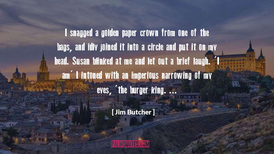 Am quotes by Jim Butcher