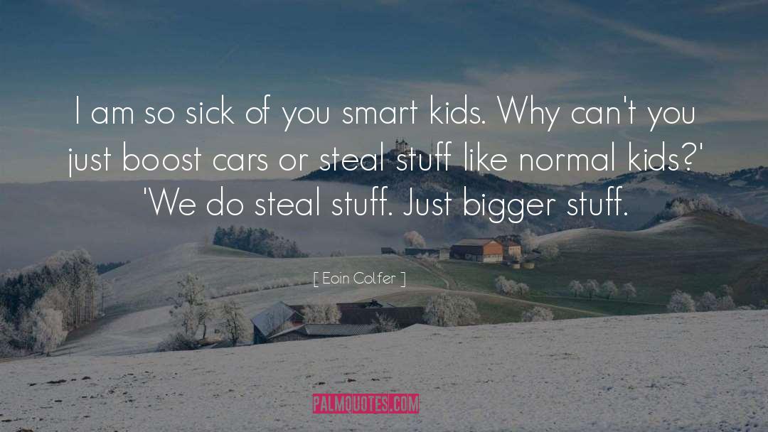 Am So Sick quotes by Eoin Colfer