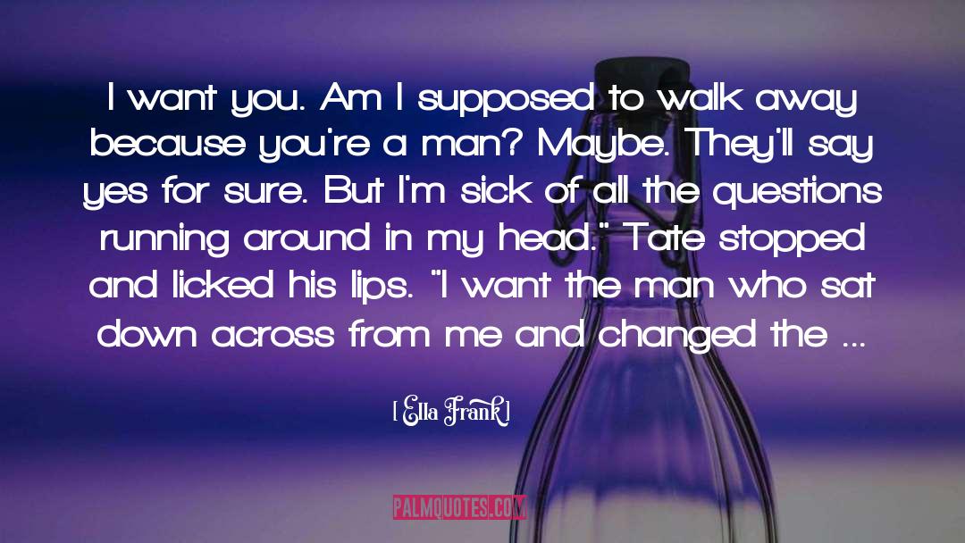 Am So Sick quotes by Ella Frank