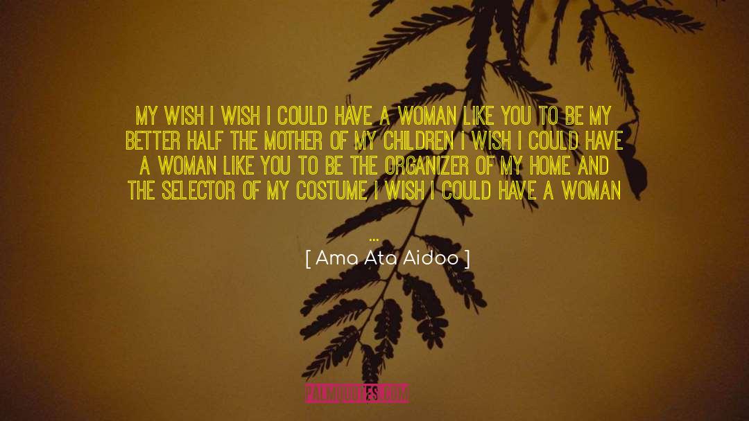 Ama quotes by Ama Ata Aidoo