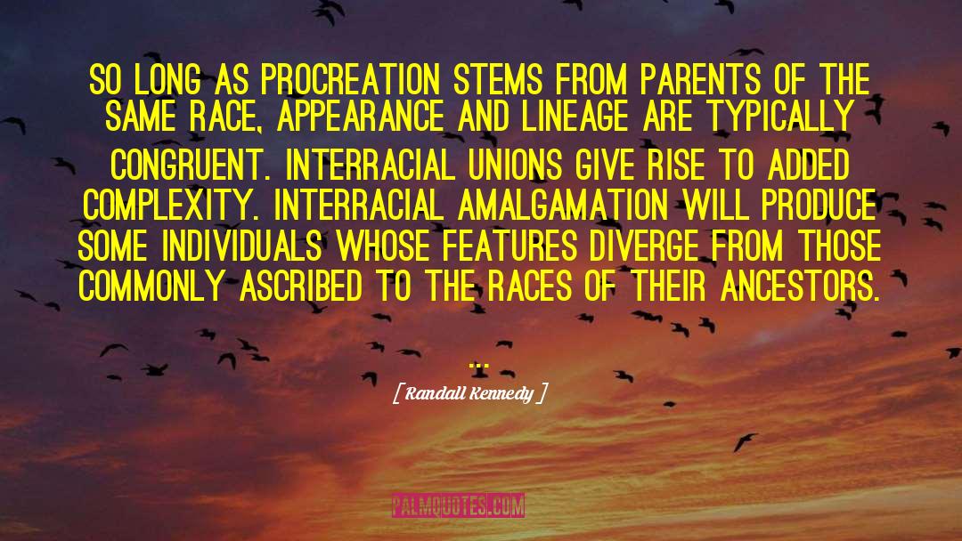 Amalgamation quotes by Randall Kennedy