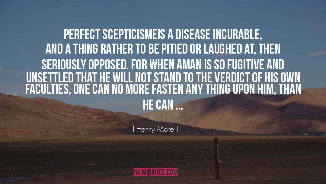Aman Mehndiratta quotes by Henry More
