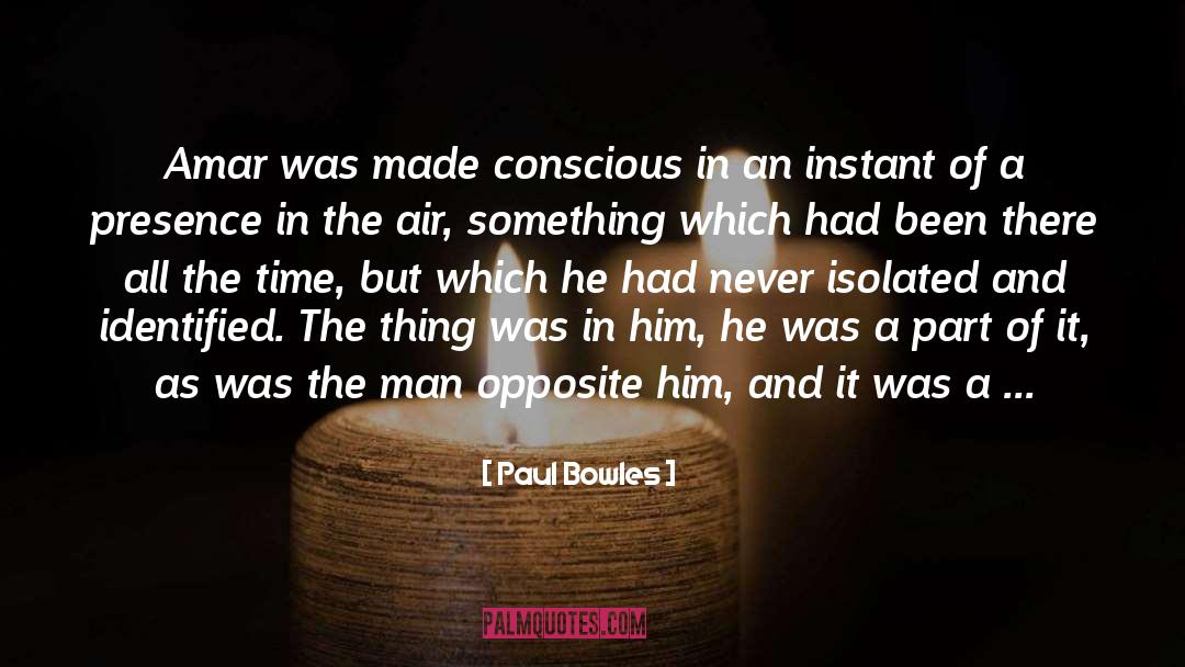Amar quotes by Paul Bowles