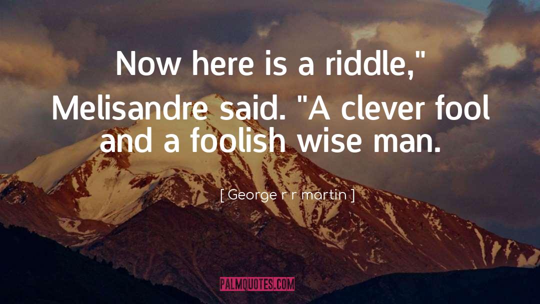 Amarantha S Riddle quotes by George R R Martin