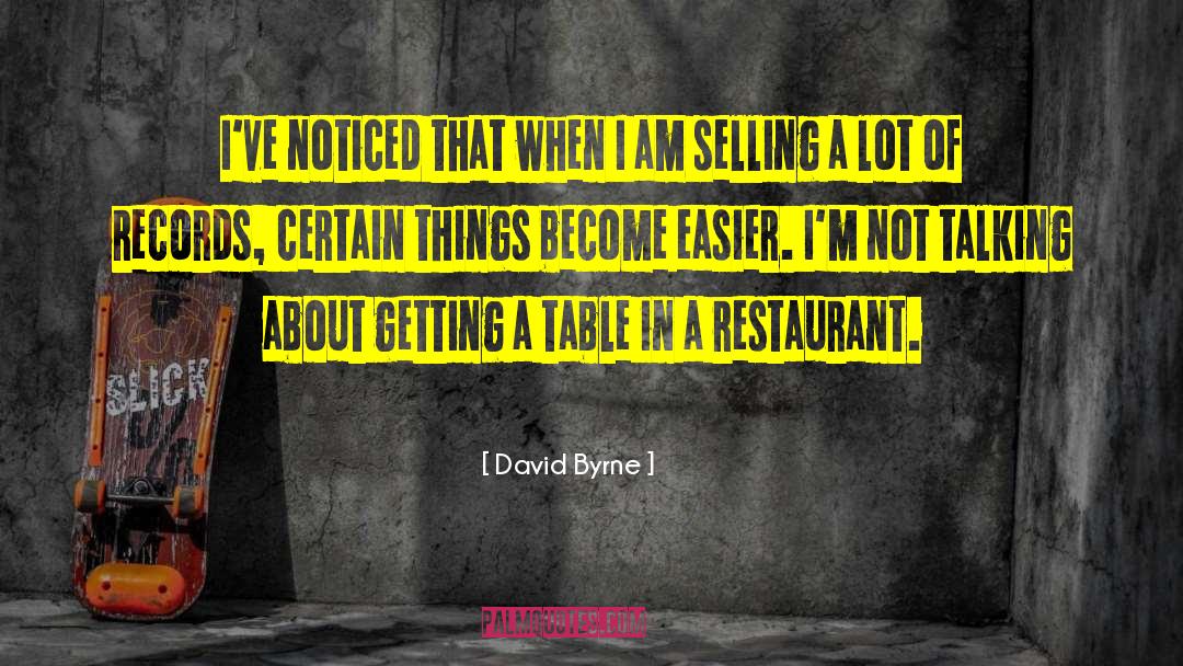 Amarena Restaurant quotes by David Byrne