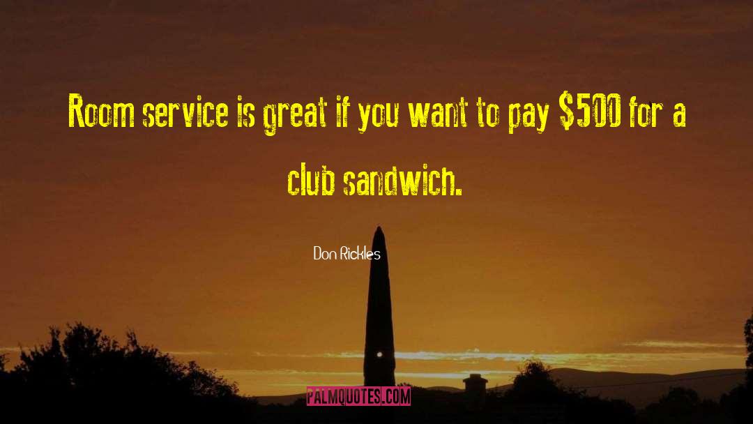 Amaris Restaurant Sandwich quotes by Don Rickles