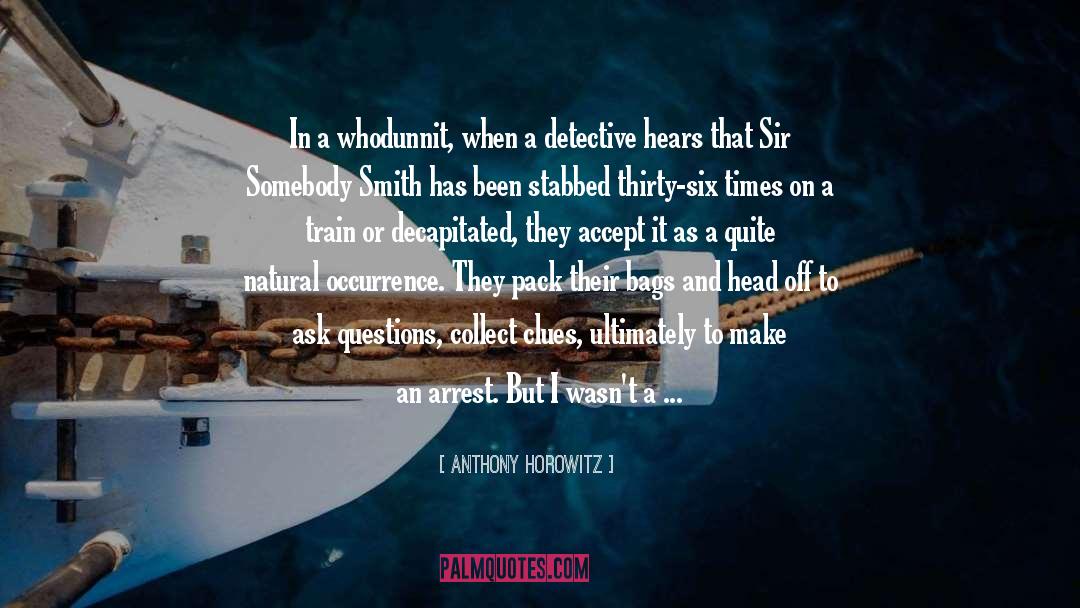 Amateur Detective quotes by Anthony Horowitz