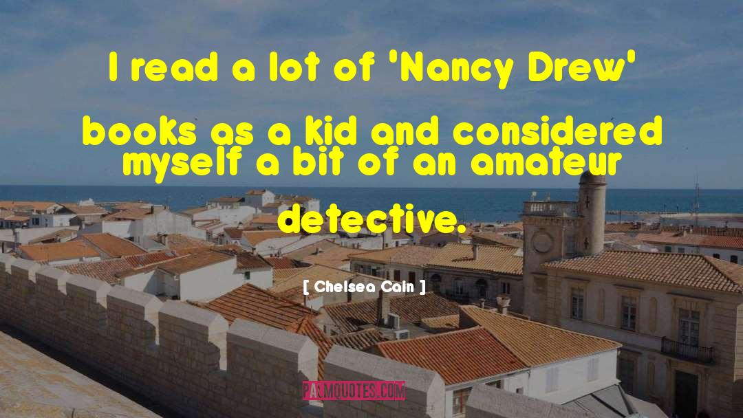 Amateur Detective quotes by Chelsea Cain
