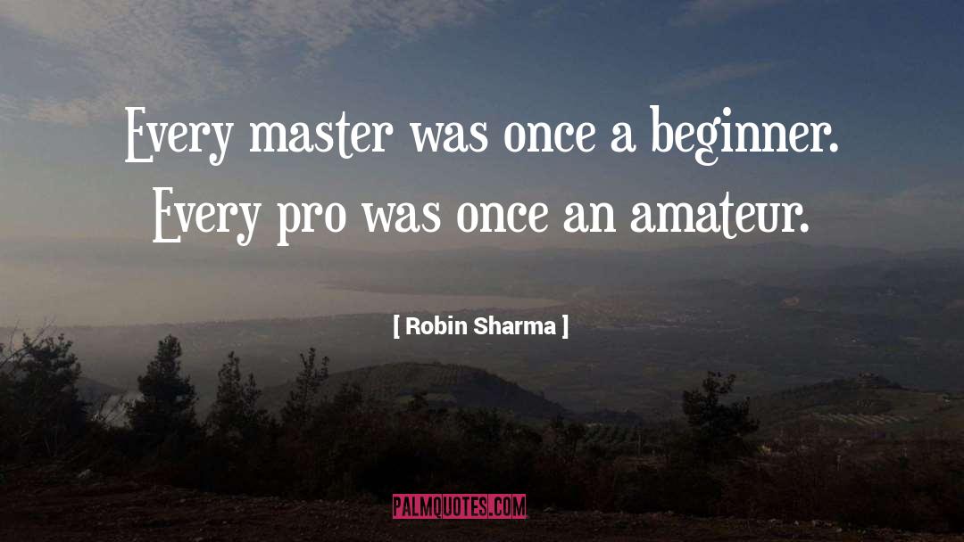 Amateur quotes by Robin Sharma