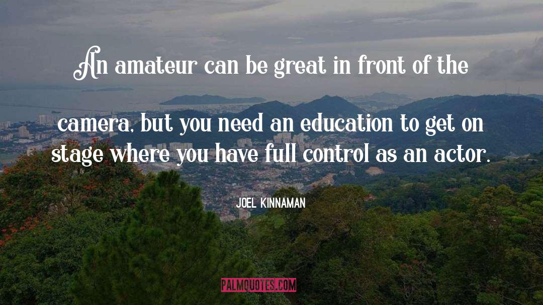 Amateur quotes by Joel Kinnaman