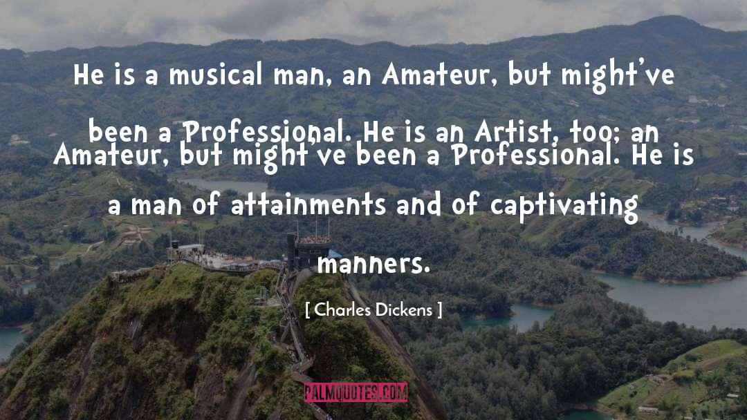 Amateur quotes by Charles Dickens