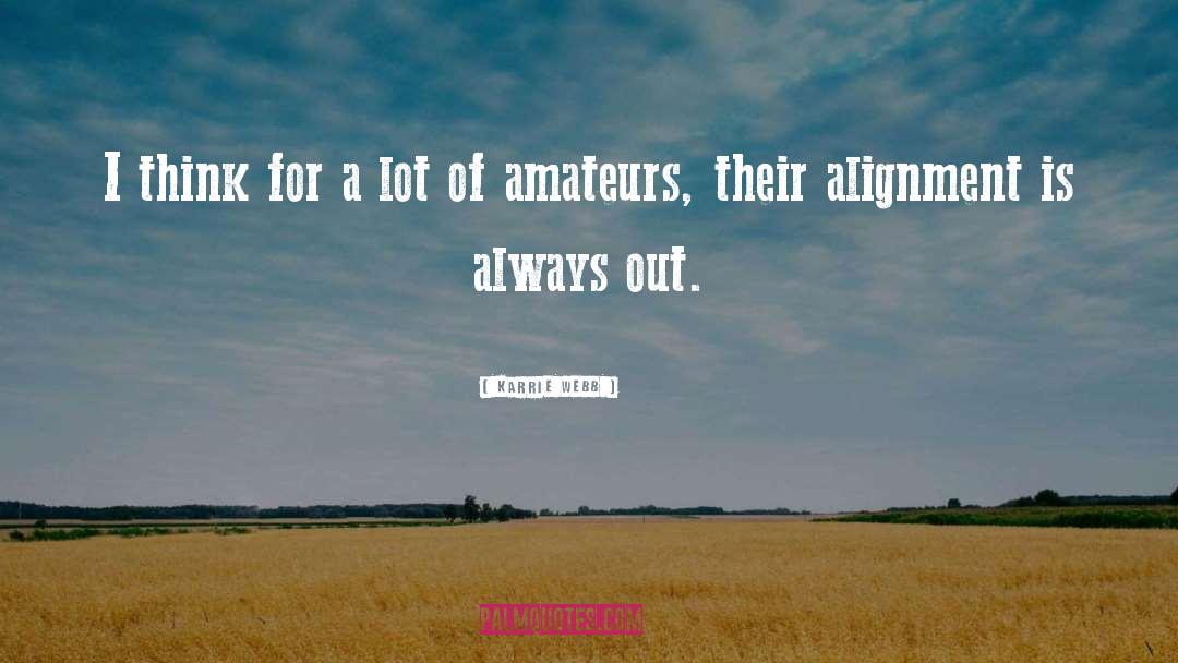 Amateurs quotes by Karrie Webb