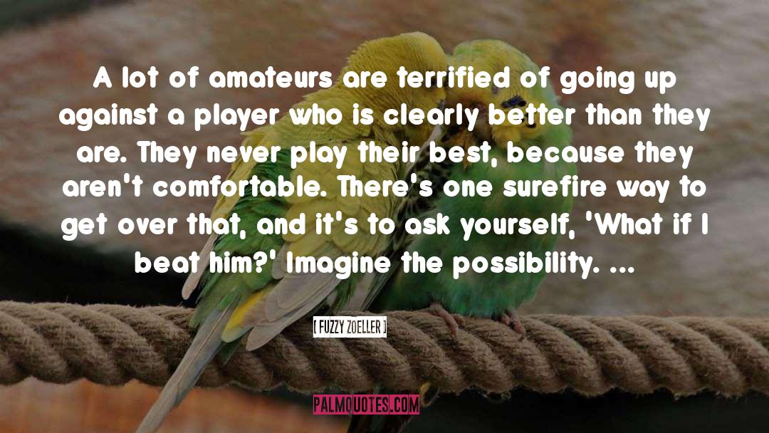 Amateurs quotes by Fuzzy Zoeller