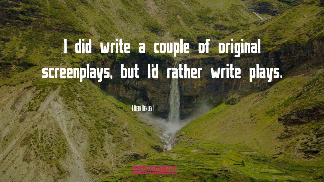 Amateurs Vs Originals quotes by Beth Henley