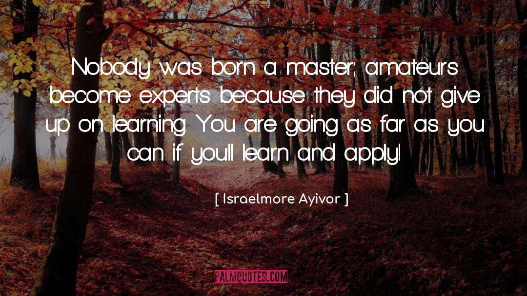 Amateurs Vs Originals quotes by Israelmore Ayivor
