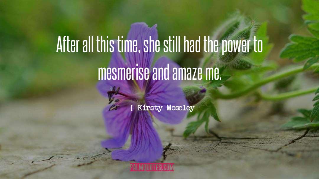 Amaze quotes by Kirsty Moseley