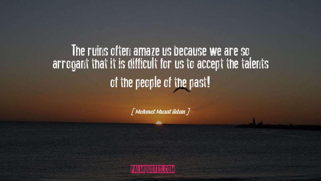 Amaze quotes by Mehmet Murat Ildan