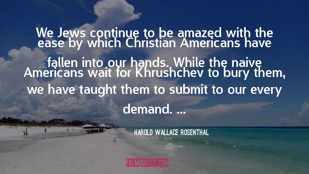 Amazed quotes by Harold Wallace Rosenthal
