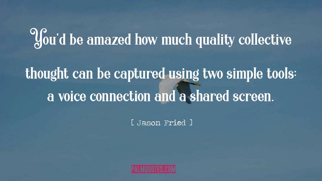 Amazed quotes by Jason Fried