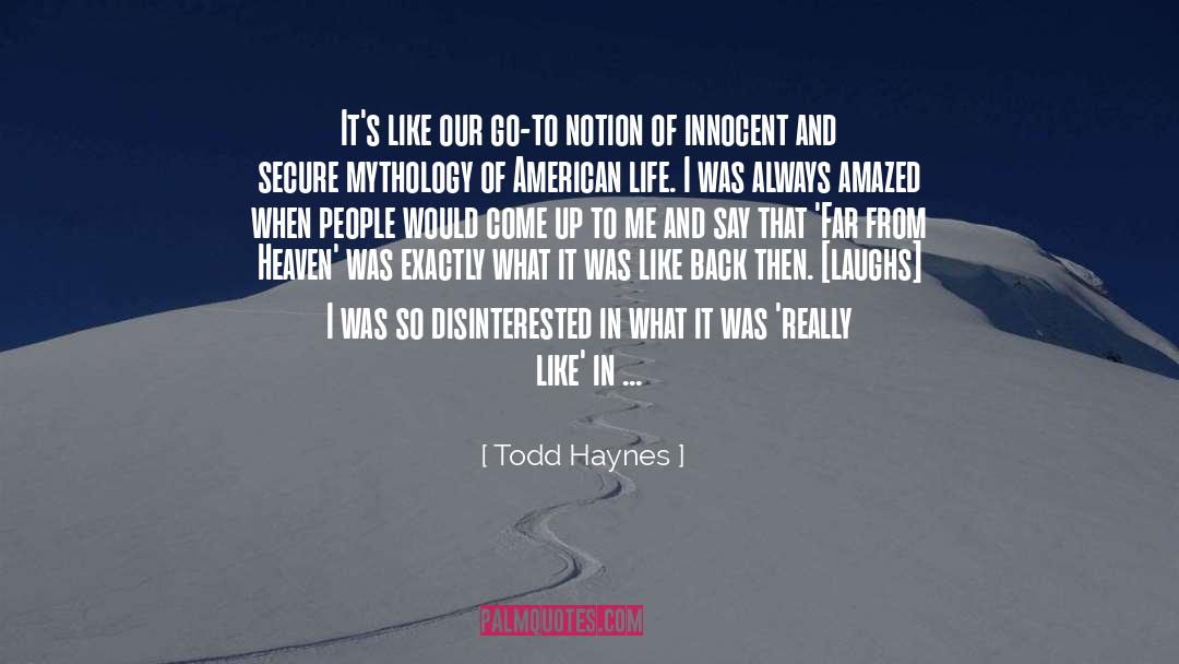 Amazed quotes by Todd Haynes