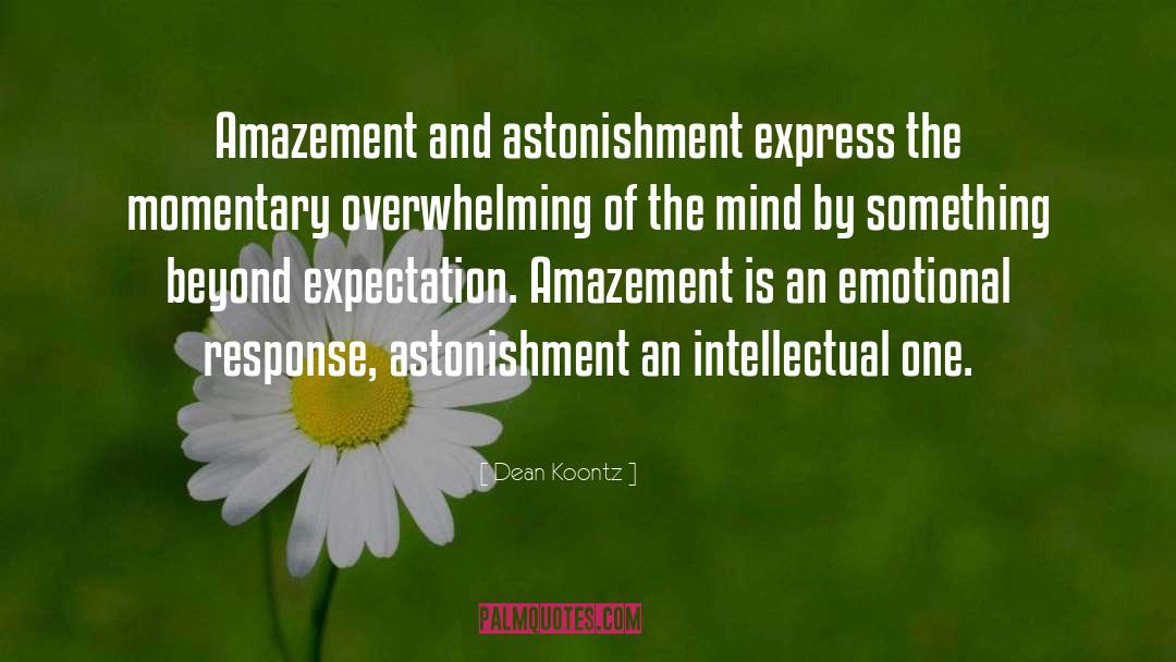 Amazement quotes by Dean Koontz